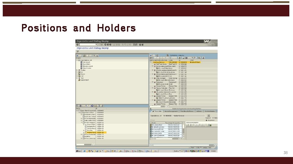 Pos it ions and Hol ders 38 