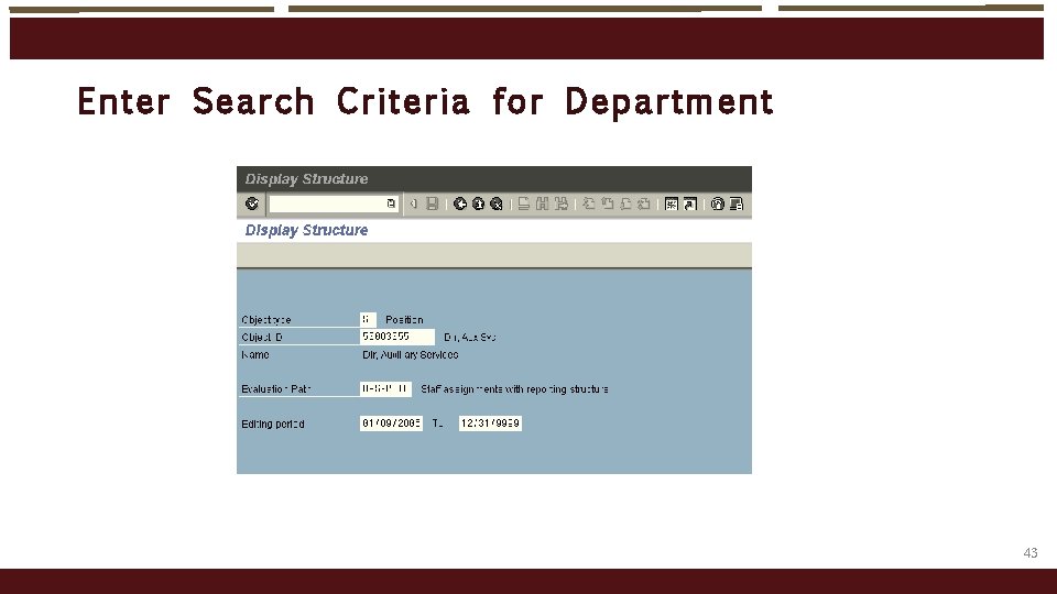 Enter Search Cri te ria fo r Department 43 