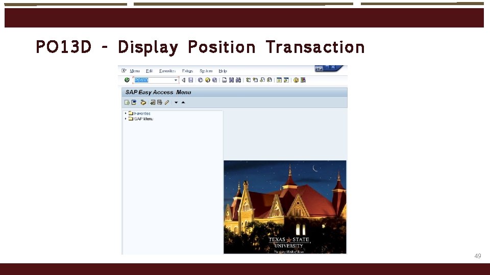 PO 13 D - Dis play Po sit io n Transaction 49 