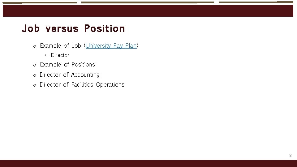 Job ver sus Po sit io n o Example of Job (University Pay Plan)