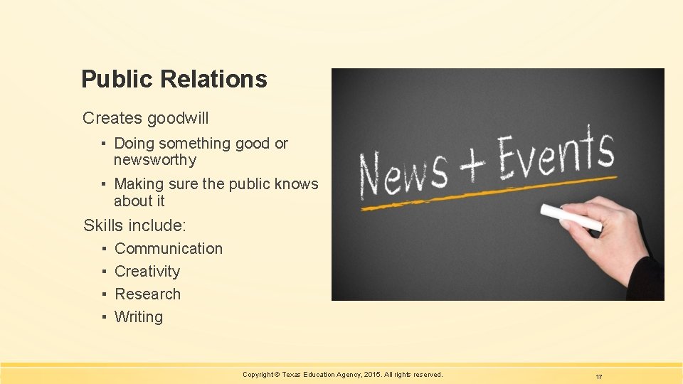 Public Relations Creates goodwill ▪ Doing something good or newsworthy ▪ Making sure the