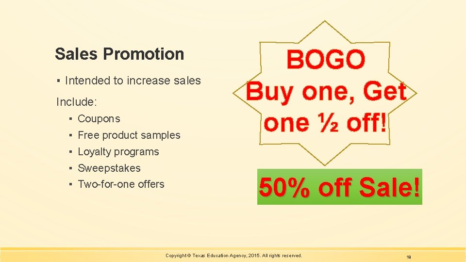 Sales Promotion ▪ Intended to increase sales Include: ▪ Coupons ▪ Free product samples