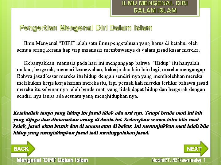 ILMU MENGENAL DIRI DALAM ISLAM Pengertian Mengenal Diri Dalam Islam Ilmu Mengenal "DIRI" ialah