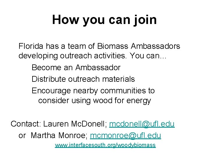 How you can join Florida has a team of Biomass Ambassadors developing outreach activities.