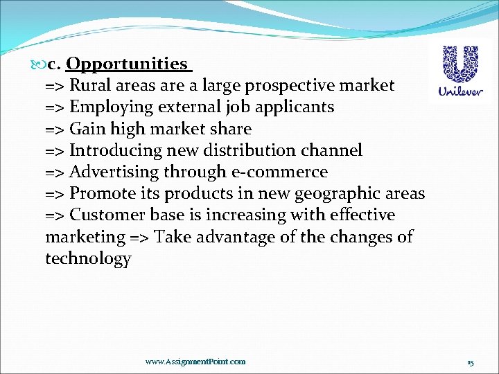  c. Opportunities => Rural areas are a large prospective market => Employing external