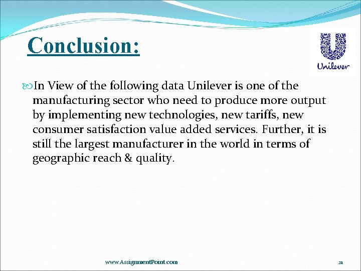 Conclusion: In View of the following data Unilever is one of the manufacturing sector