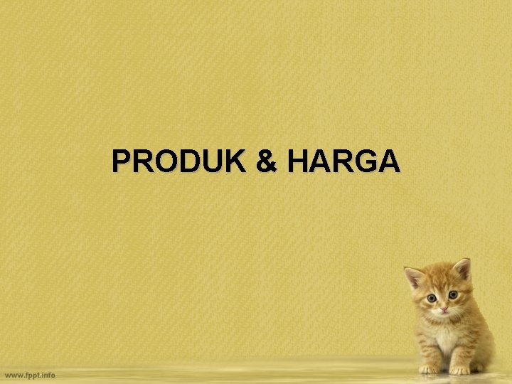 PRODUK & HARGA 