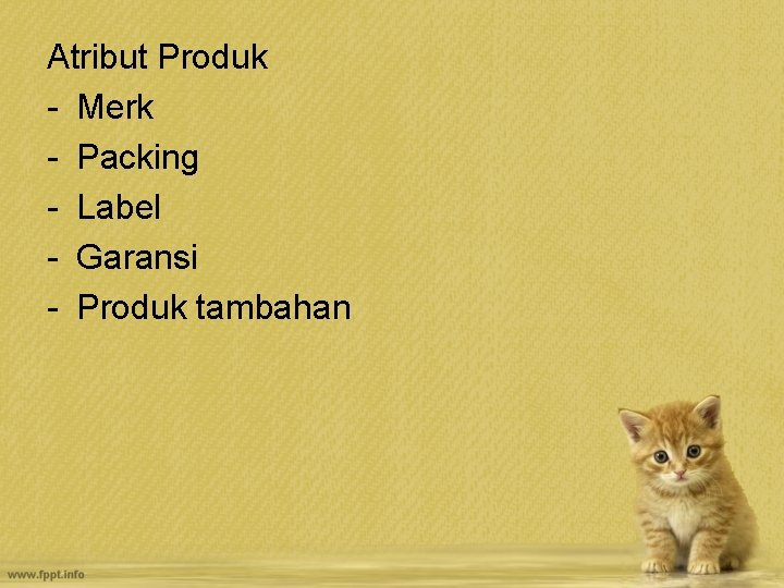 Atribut Produk - Merk - Packing - Label - Garansi - Produk tambahan 