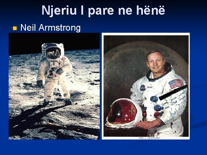 Njeriu I pare ne hënë n Neil Armstrong 