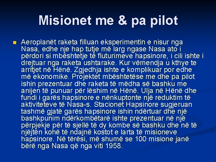 Misionet me & pa pilot n Aeroplanët raketa filluan eksperimentin e nisur nga Nasa,