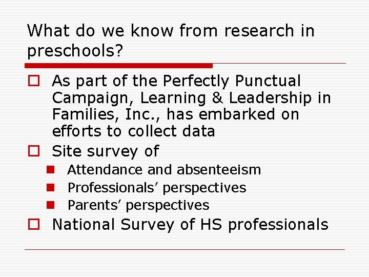 What do we know from research in preschools? o As part of the Perfectly