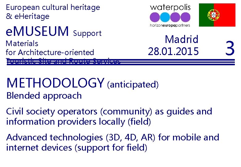 European cultural heritage & e. Heritage e. MUSEUM Support Materials for Architecture-oriented Touristic Site