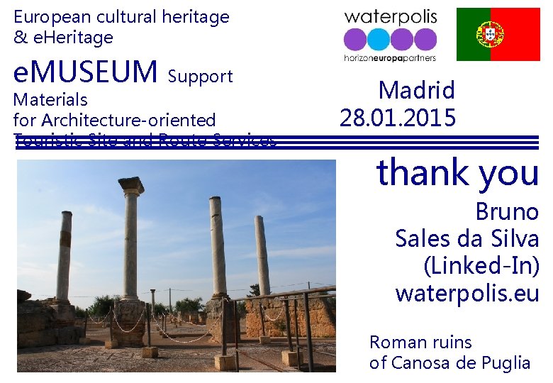 European cultural heritage & e. Heritage e. MUSEUM Support Materials for Architecture-oriented Touristic Site