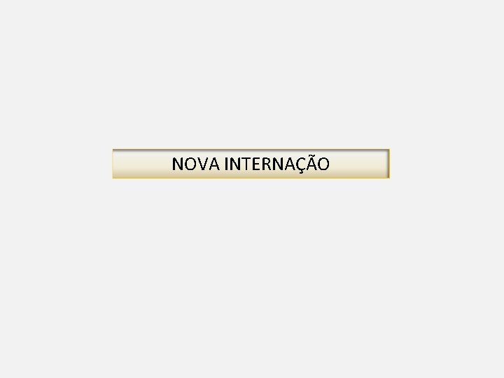 NOVA INTERNAÇÃO 