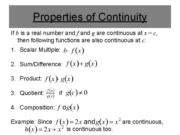 Properties of Continuity If b is a real number and f and g are Properties of Continuity If b is a real number and f and g are