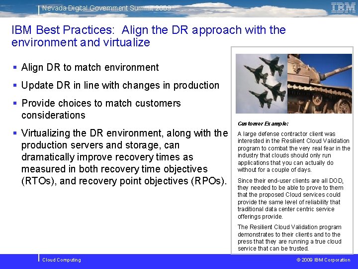 Nevada Digital Government Summit 2009 IBM Best Practices: Align the DR approach with the