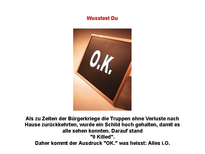 Wusstest Du Als zu Zeiten der Bürgerkriege die Truppen ohne Verluste nach Hause zurückkehrten,