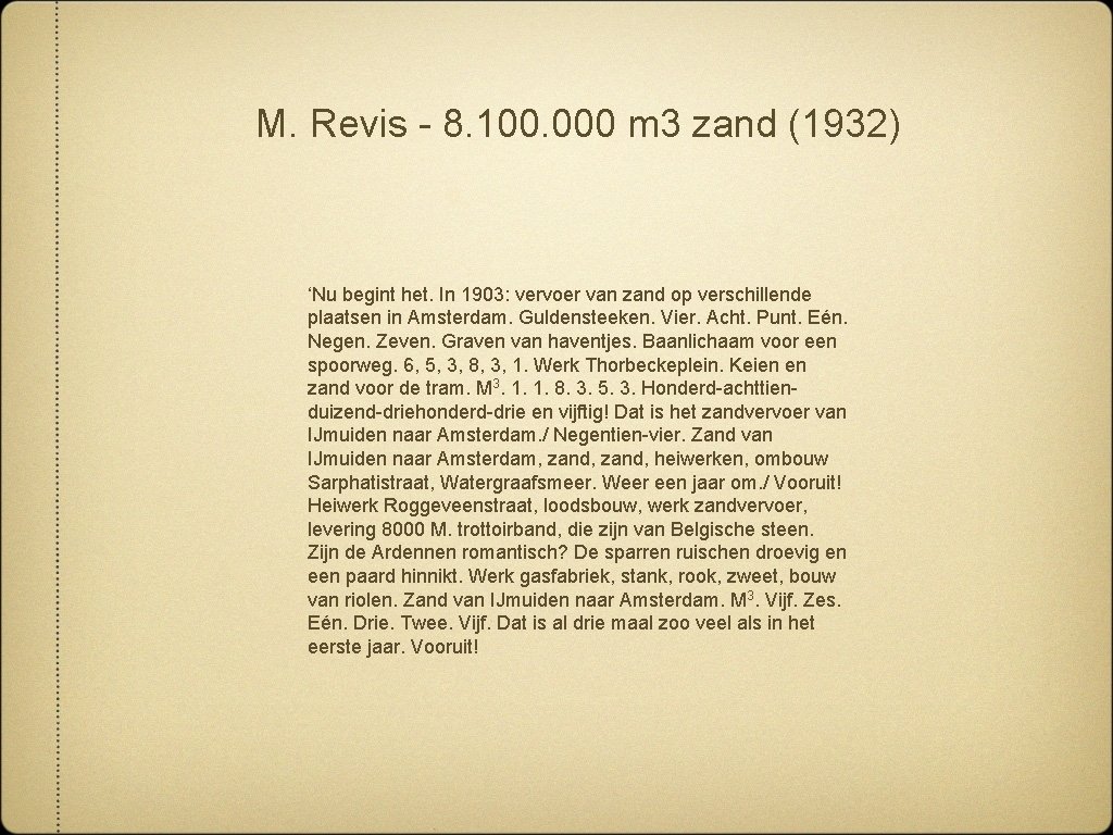 M. Revis - 8. 100. 000 m 3 zand (1932) ‘Nu begint het. In