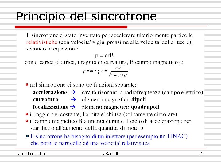 Principio del sincrotrone dicembre 2006 L. Ramello 27 