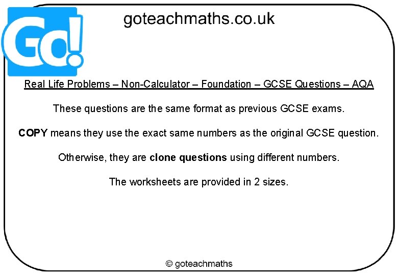 Real Life Problems – Non-Calculator – Foundation – GCSE Questions – AQA These questions