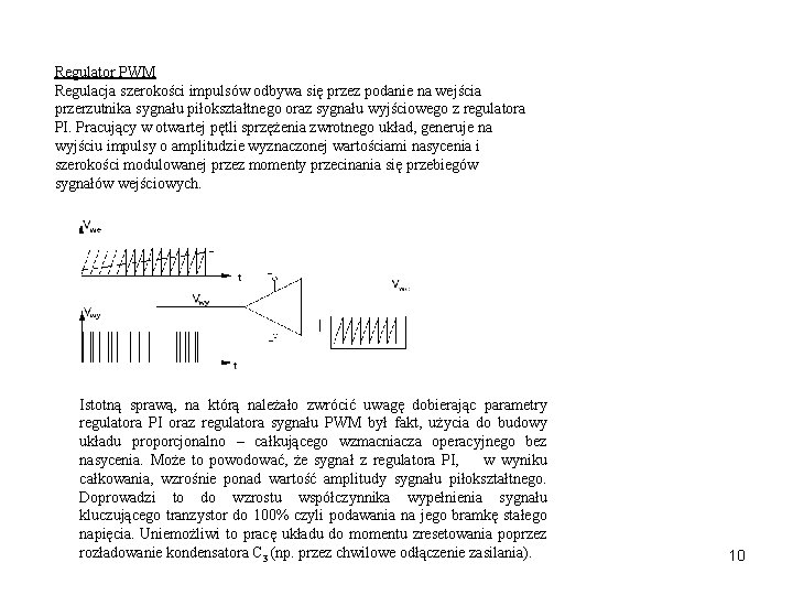 Regulator PWM Regulacja szerokości impulsów odbywa się przez podanie na wejścia przerzutnika sygnału piłokształtnego