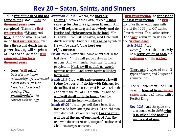 Rev 20 – Satan, Saints, and Sinners 5 The rest of the dead did