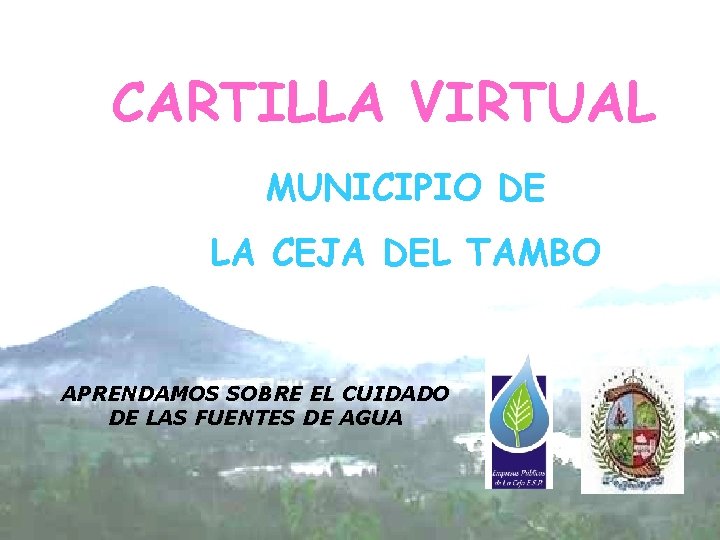 CARTILLA VIRTUAL MUNICIPIO DE LA CEJA DEL TAMBO APRENDAMOS SOBRE EL CUIDADO DE LAS