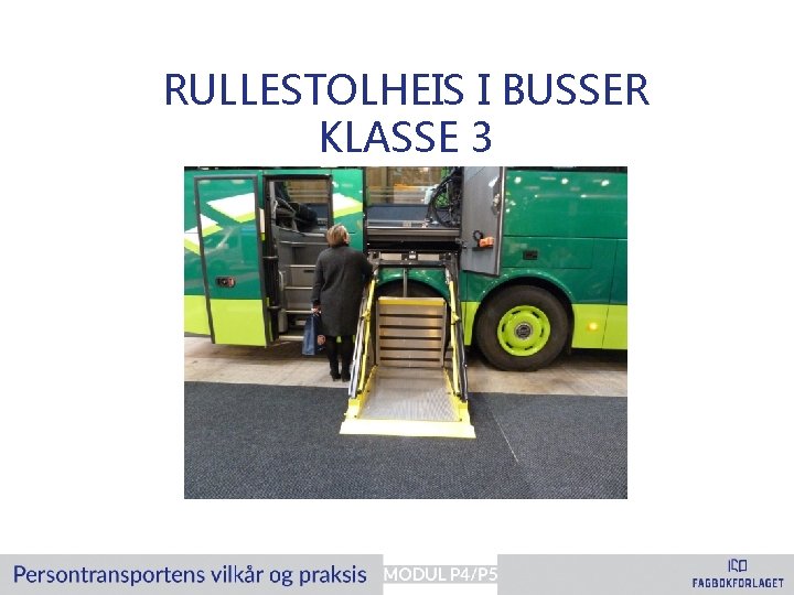 RULLESTOLHEIS I BUSSER KLASSE 3 