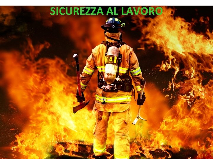 SICUREZZA AL LAVORO 