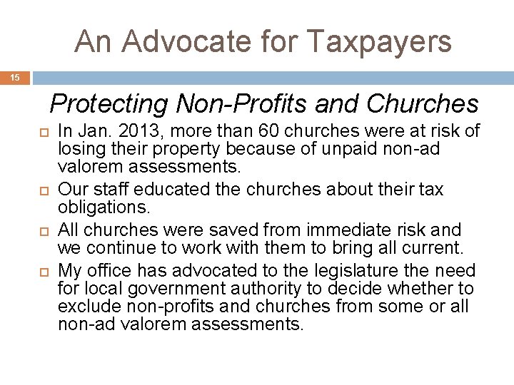 An Advocate for Taxpayers 15 Protecting Non-Profits and Churches In Jan. 2013, more than