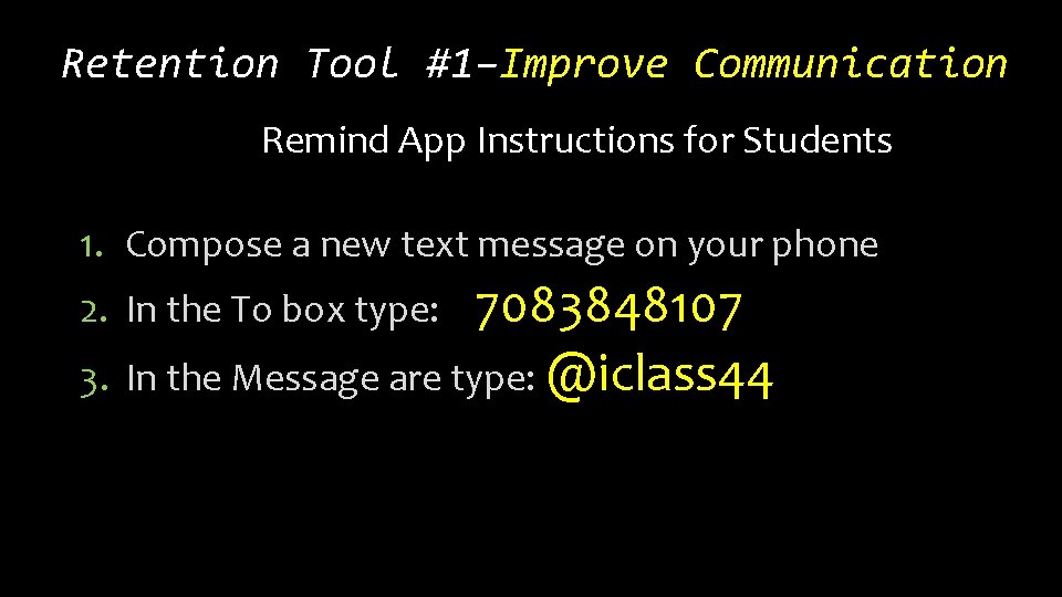 Retention Tool #1–Improve Communication Remind App Instructions for Students 1. Compose a new text