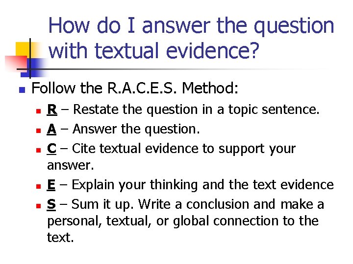 How do I answer the question with textual evidence? n Follow the R. A.