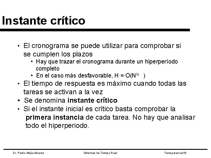 Instante crítico • El cronograma se puede utilizar para comprobar si se cumplen los