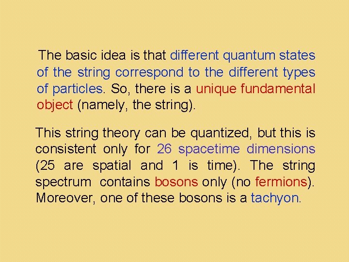 The basic idea is that different quantum states of the string correspond to the