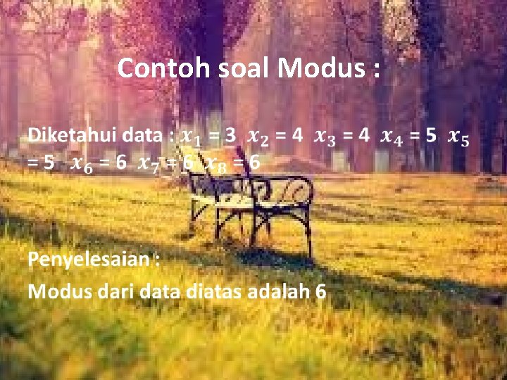 Contoh soal Modus : Contoh soal Modus :
