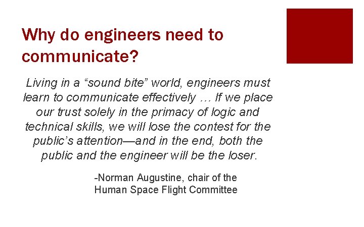 Why do engineers need to communicate? Living in a “sound bite” world, engineers must