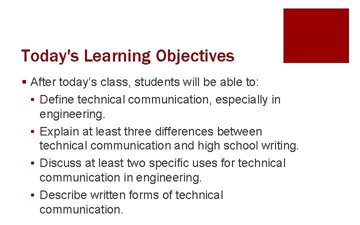 Today's Learning Objectives § After today’s class, students will be able to: • Define