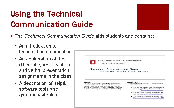 Using the Technical Communication Guide § The Technical Communication Guide aids students and contains: