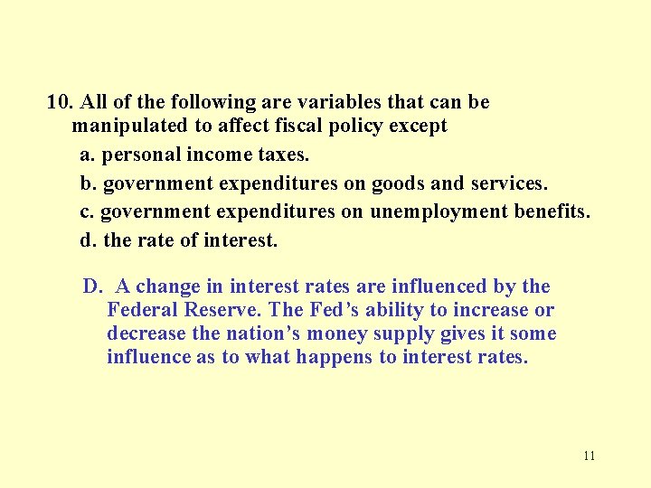 10. All of the following are variables that can be manipulated to affect fiscal