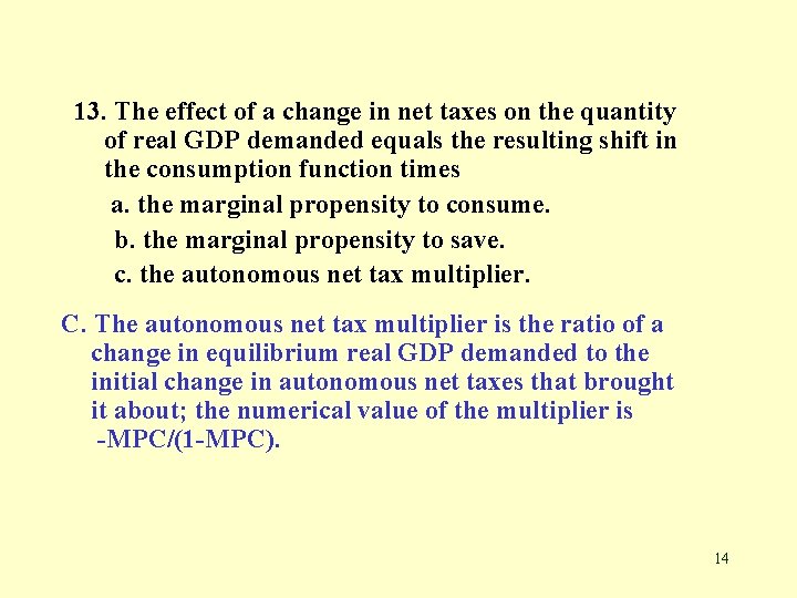 13. The effect of a change in net taxes on the quantity of real