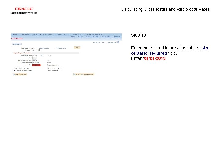 Calculating Cross Rates and Reciprocal Rates Step 19 Enter the desired information into the