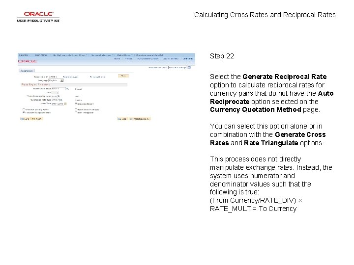 Calculating Cross Rates and Reciprocal Rates Step 22 Select the Generate Reciprocal Rate option