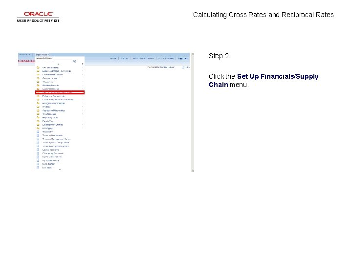 Calculating Cross Rates and Reciprocal Rates Step 2 Click the Set Up Financials/Supply Chain