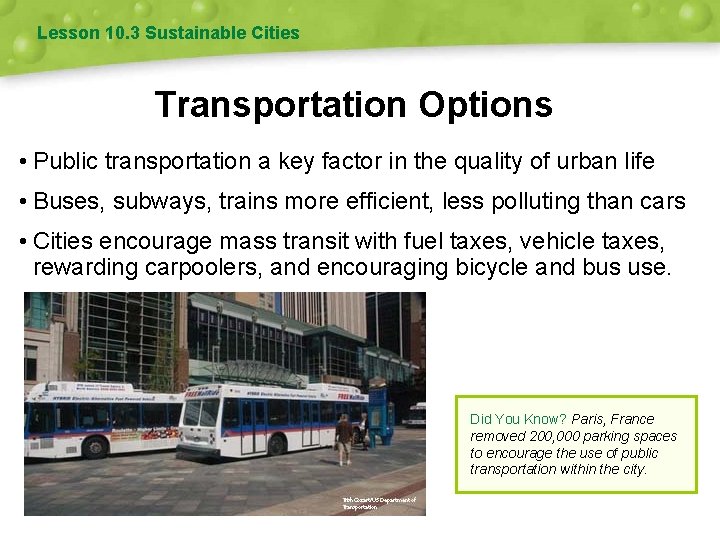 Lesson 10. 3 Sustainable Cities Transportation Options • Public transportation a key factor in