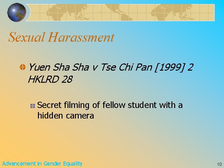 Sexual Harassment Yuen Sha v Tse Chi Pan [1999] 2 HKLRD 28 Secret filming