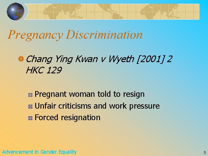 Pregnancy Discrimination Chang Ying Kwan v Wyeth [2001] 2 HKC 129 Pregnant woman told