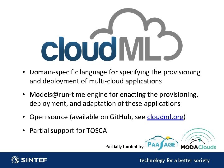  • Domain-specific language for specifying the provisioning and deployment of multi-cloud applications •