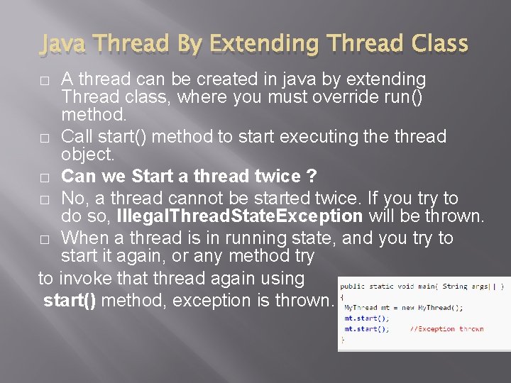 Java Thread By Extending Thread Class A thread can be created in java by