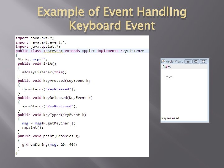 Example of Event Handling Keyboard Event Example of Event Handling Keyboard Event