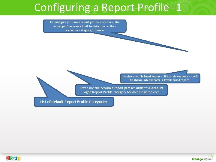 Configuring a Report Profile -1 To configure your own report profile click here. The